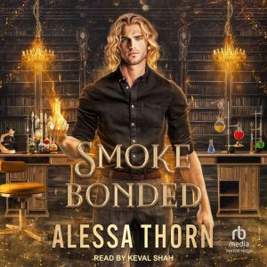 Smoke Bonded: Greatdrakes book 2