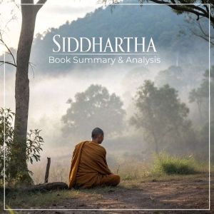 Siddhartha Book Summary Analysis, Hermann Hesse