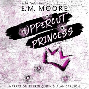 Uppercut Princess, E. M. Moore