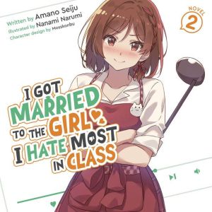 I Got Married to the Girl I Hate Most..., Amano Seiju