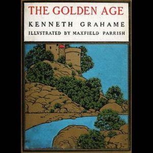 The Golden Age, Kenneth Grahame