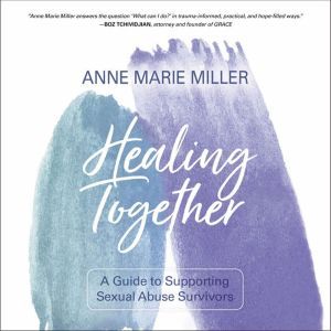 Healing Together, Anne Miller