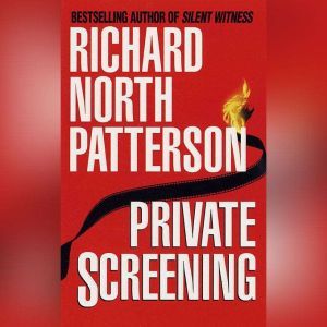 Private Screening, Richard North Patterson