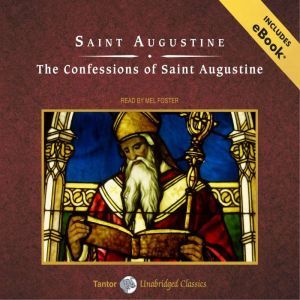 The Confessions of Saint Augustine, Saint Augustine