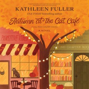 Autumn at the Cat Cafe, Kathleen Fuller