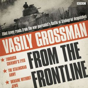 Vasily Grossman From The Front Line