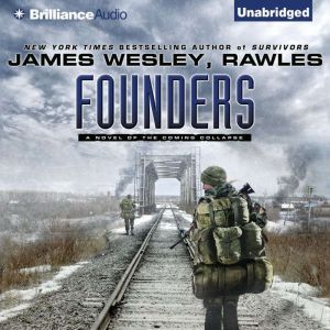 Founders A Novel of the Coming Collapse, James Wesley, Rawles