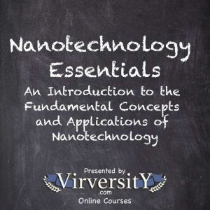Nanotechnology Essentials: An Introduction to the Fundamental Concepts and Applications of Nanotechnology
