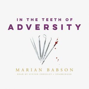 In the Teeth of Adversity, Marian Babson
