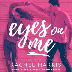 Eyes on Me, Rachel Harris