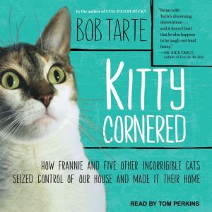 Kitty Cornered, Bob Tarte