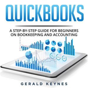 Quickbooks A StepbyStep Guide for ..., Gerald Keynes