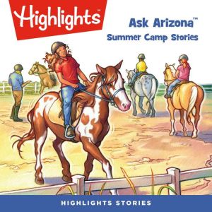 Ask Arizona Summer Camp Stories, Highlights For Children