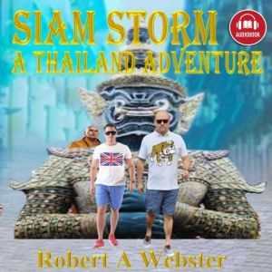 Siam Storm, Robert A Webster