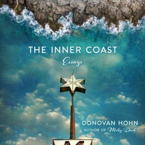 The Inner Coast, Donovan Hohn