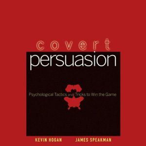 Covert Persuasion, Kevin Hogan