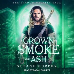A Crown of Smoke and Ash, Sloane Murphy