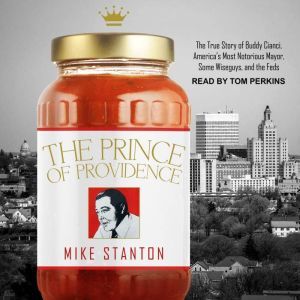 The Prince of Providence, Mike Stanton