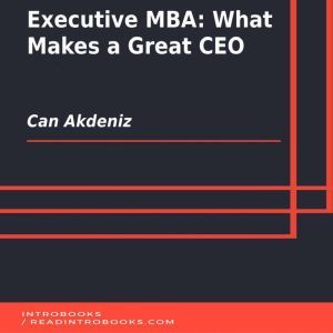 Executive MBA What Makes a Great CEO..., Can Akdeniz