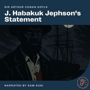 J. Habakuk Jephsons Statement, Sir Arthur Conan Doyle