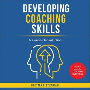 Developing Coaching Skills, Dietmar Sternad