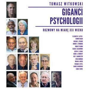 .Giganci Psychologii. Rozmowy na miar XXI wieku
