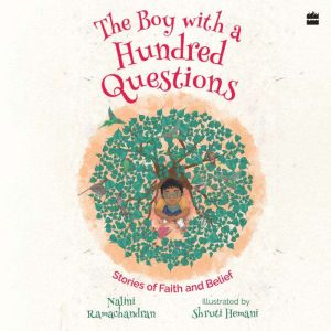The Boy with a Hundred Questions: Stories of Faith and Belief