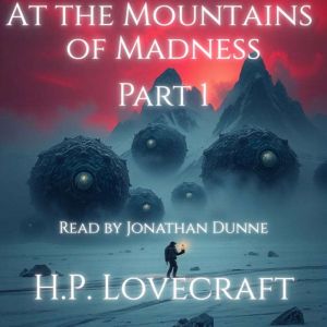 At the Mountains of Madness  Part 1 of 12