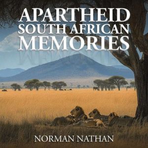 APARTHEID: South African Memories