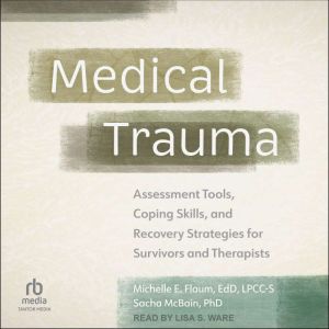 Medical Trauma, Michelle E. Flaum, EdD, LPCCS