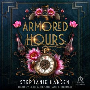 Armored Hours, Stephanie Hansen