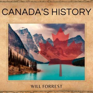 Canadas History, Secrets of History