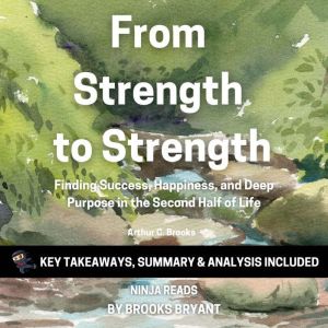 Summary From Strength to Strength, Brooks Bryant