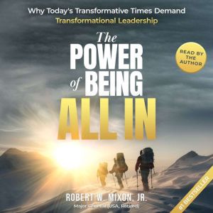 The Power of Being All In, Robert Mixon