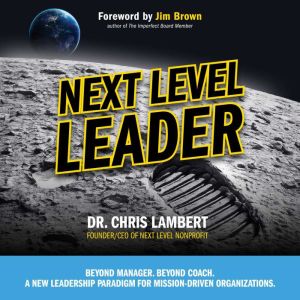 Next Level Leader, Dr. Chris Lambert