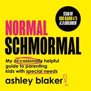 Normal Schmormal, Ashley Blaker