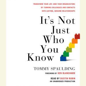 Its Not Just Who You Know, Tommy Spaulding