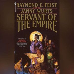 Servant of the Empire, Raymond Feist