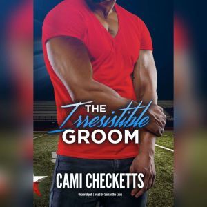 The Irresistible Groom, Cami Checketts