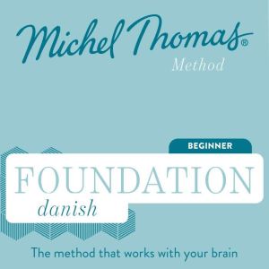 9781399815130 Foundation Danish (Michel Thomas Method)  Full course: 9781399815130 Foundation Danish (Michel Thomas Method)  F