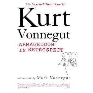 Armageddon in Retrospect, Kurt Vonnegut