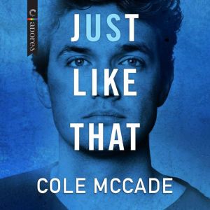 Just Like That, Cole McCade