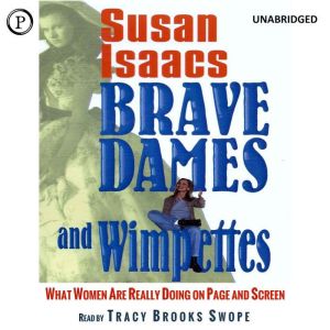 Brave Dames and Wimpettes, Susan Isaacs