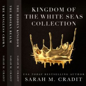 Kingdom of the White Sea Complete Col..., Sarah M. Cradit