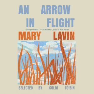 An Arrow in Flight, Mary Lavin