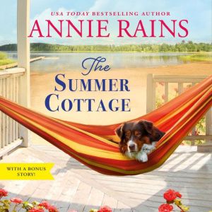 The Summer Cottage, Annie Rains