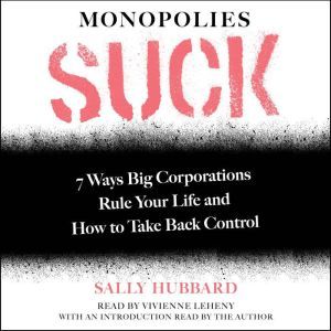 Monopolies Suck, Sally Hubbard
