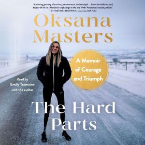 The Hard Parts, Oksana Masters