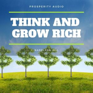 Think and Grow Rich, Napoleon Hill