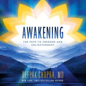Awakening: The Path to Freedom and Enlightenment